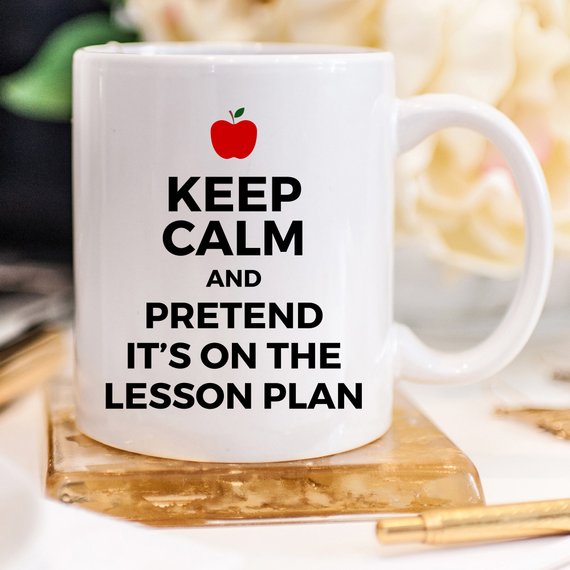 Funny coffee mug with 'Keep Calm and Pretend It's On The Lesson Plan' design, crafted from high-grade ceramic, ideal for coffee lovers.