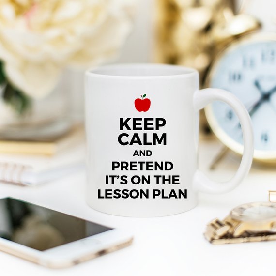 Funny coffee mug with 'Keep Calm and Pretend It's On The Lesson Plan' design, crafted from high-grade ceramic, ideal for coffee lovers.