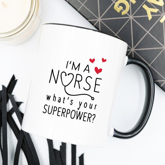 Funny Nurse Mug featuring the text 'I'm A Nurse, What's Your Superpower?' with a vibrant design, perfect for coffee lovers.