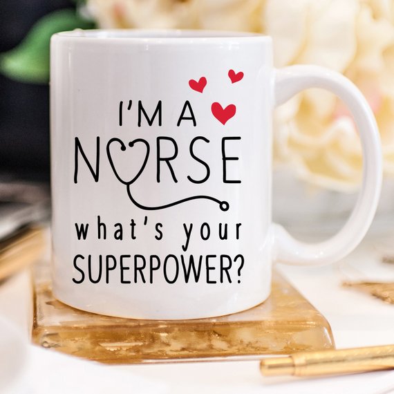 Funny Nurse Mug featuring the text 'I'm A Nurse, What's Your Superpower?' with a vibrant design, perfect for coffee lovers.