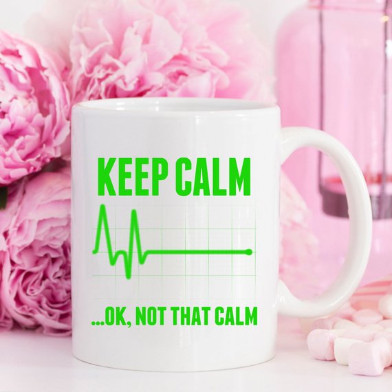 Funny Nurse Mug with humorous text 'Keep C, Not That Calm', perfect for coffee lovers and nurses.