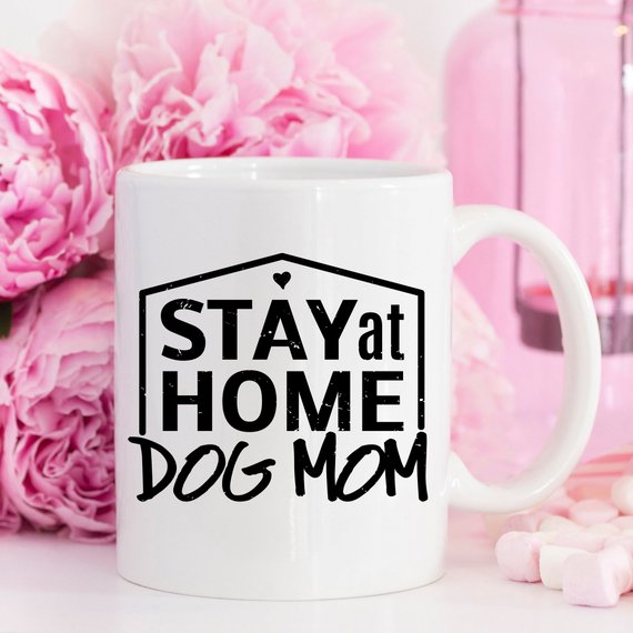 Stay At Home Dog Mom Funny Coffee Mug, high-quality ceramic with humorous design, perfect gift for dog moms.