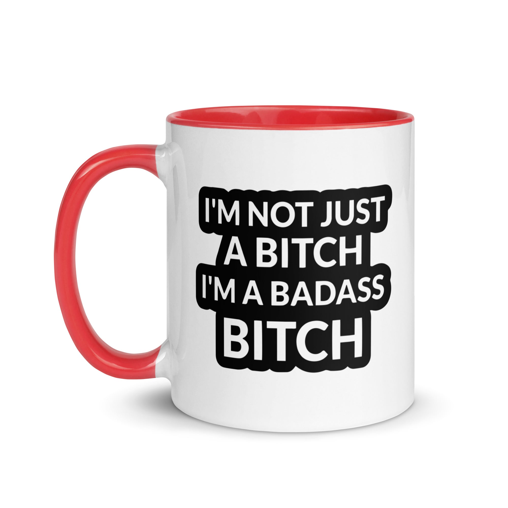 Ceramic mug with colorful rim and handle featuring the quote 'I'm Not Just A Bitch I'm A Bad Ass Bitch' in bold print.