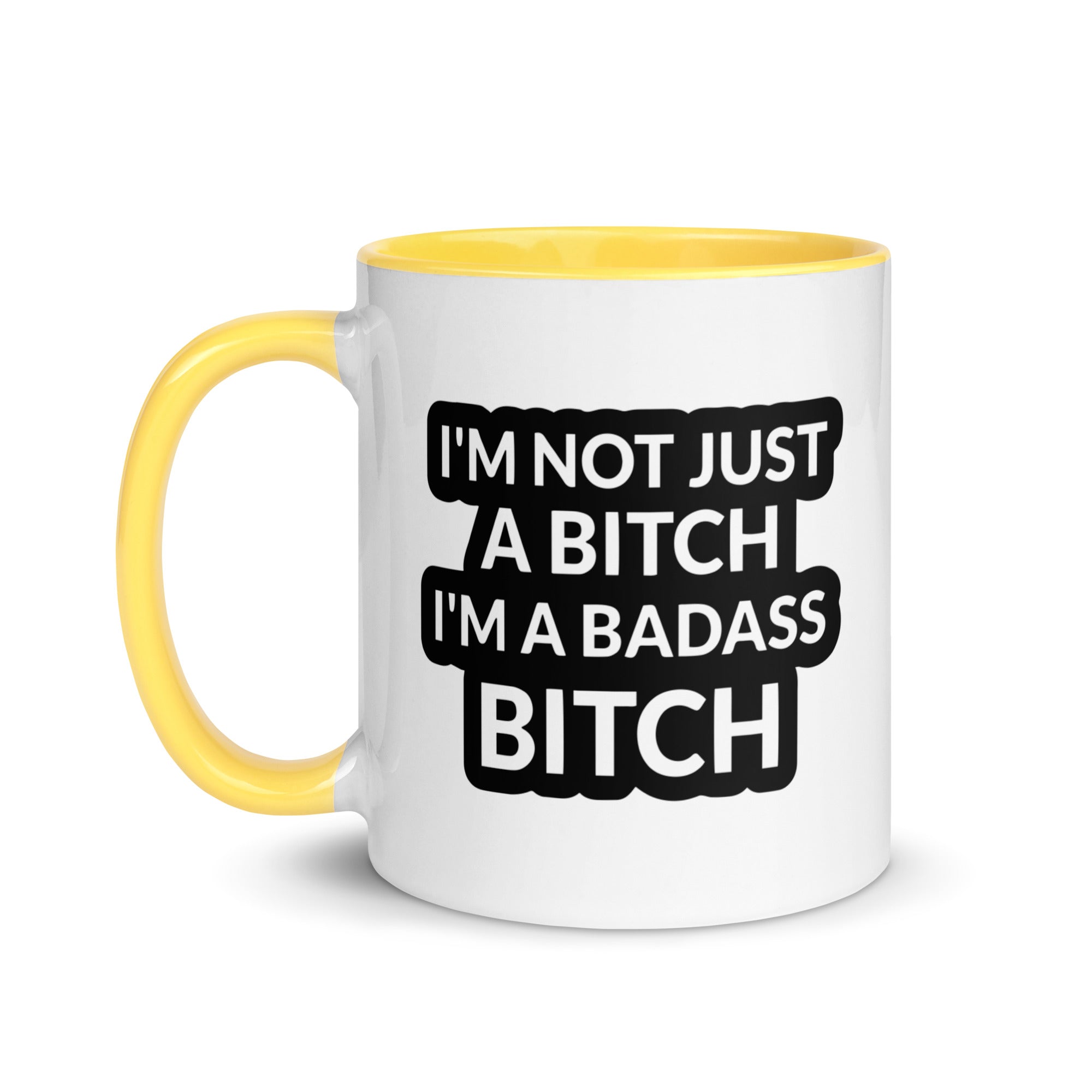 Ceramic mug with colorful rim and handle featuring the quote 'I'm Not Just A Bitch I'm A Bad Ass Bitch' in bold print.