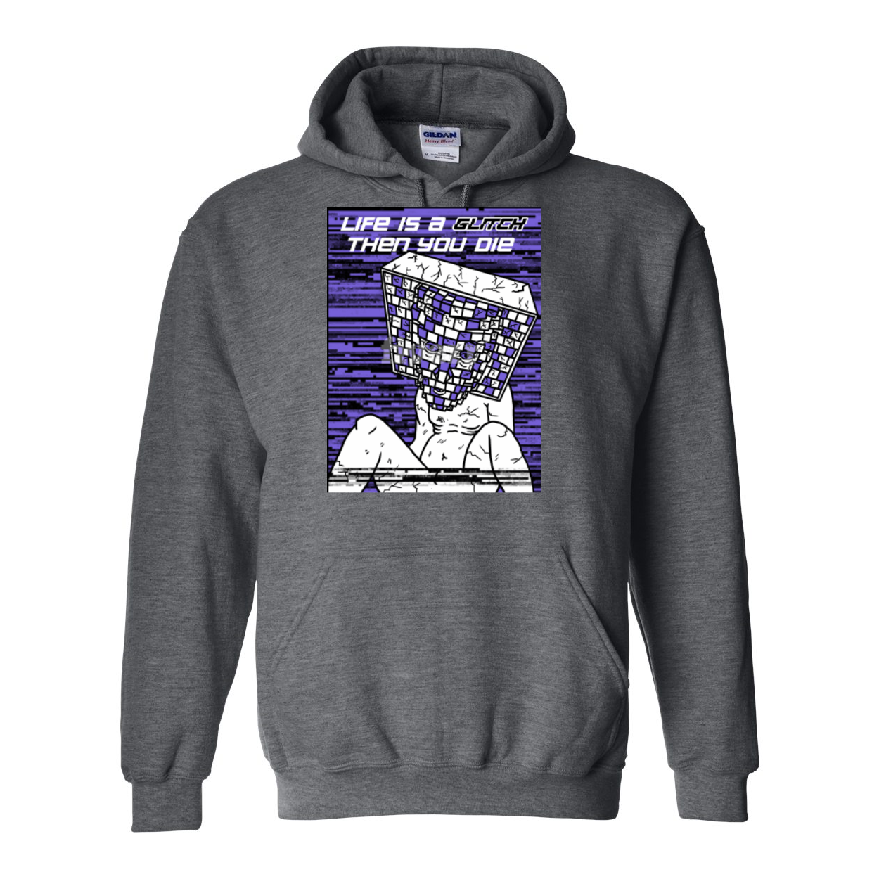 A humorous hooded sweatshirt featuring the phrase 'Life Is A Glitch Then You Die' in bold lettering, showcasing a double-lined hood and front pouch pocket.