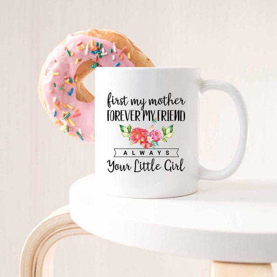 White ceramic Mother's Day mug with 'First My Mother Forever My' design printed on both sides, perfect for gifting.