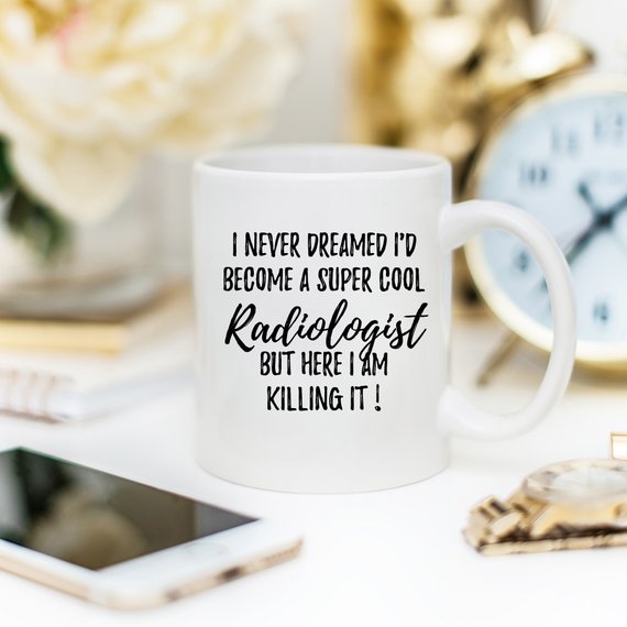 White mug with radiologist text.