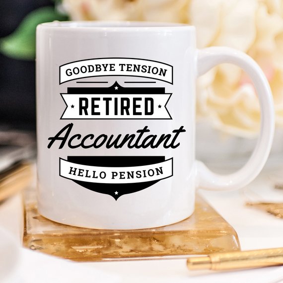 A humorous coffee mug featuring the phrase 'Goodbye Tension, Hello Pension', designed for retired accountants, made of high-quality ceramic.