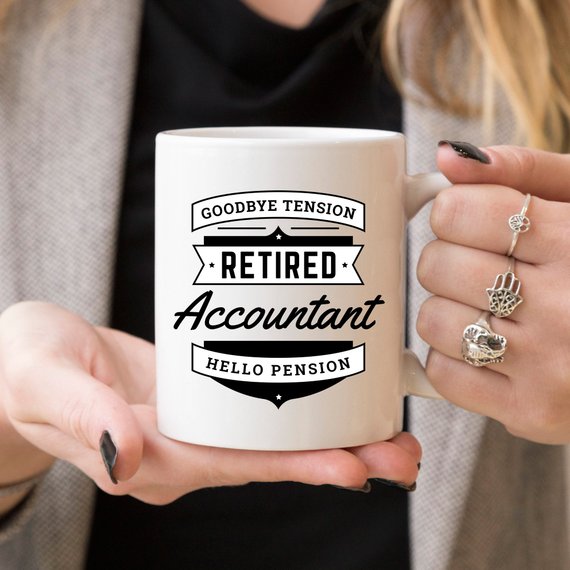 A humorous coffee mug featuring the phrase 'Goodbye Tension, Hello Pension', designed for retired accountants, made of high-quality ceramic.