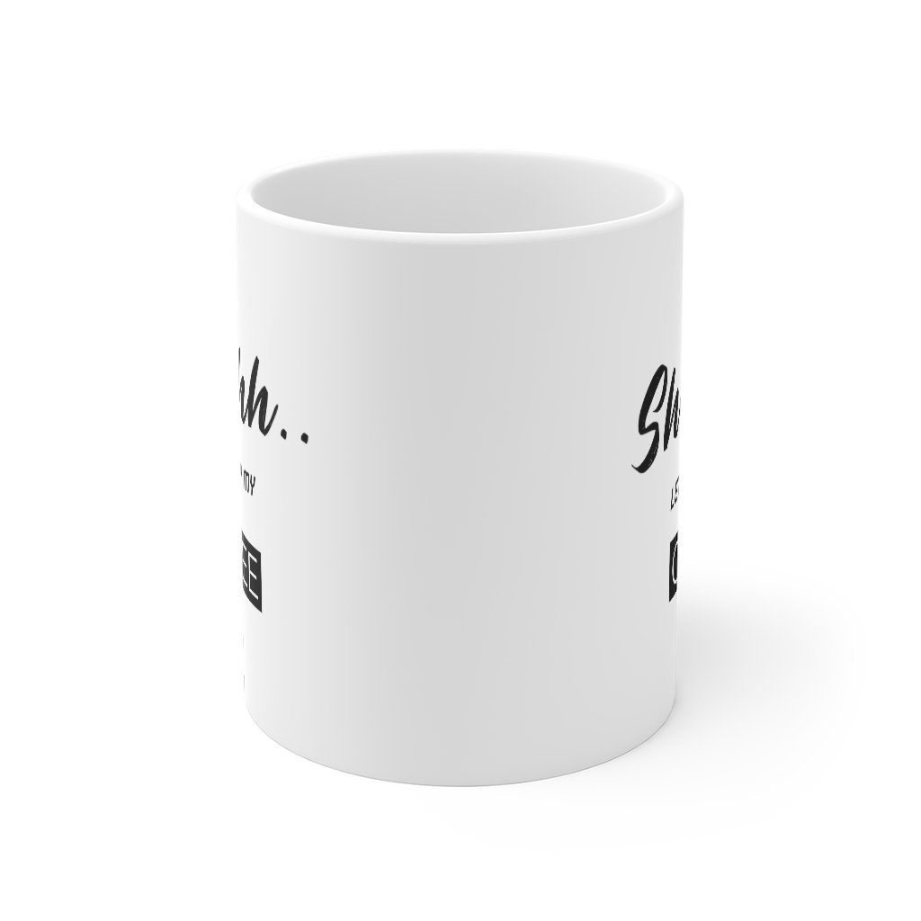 Shhh...Let Me Enjoy My Coffee Mug, a white ceramic mug with rounded corners and a comfortable C-handle, perfect for coffee, tea, and hot chocolate.