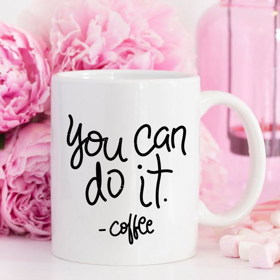 You Can Do It Coffee Mug featuring a humorous design, made from high-quality ceramic, perfect for coffee or tea lovers.