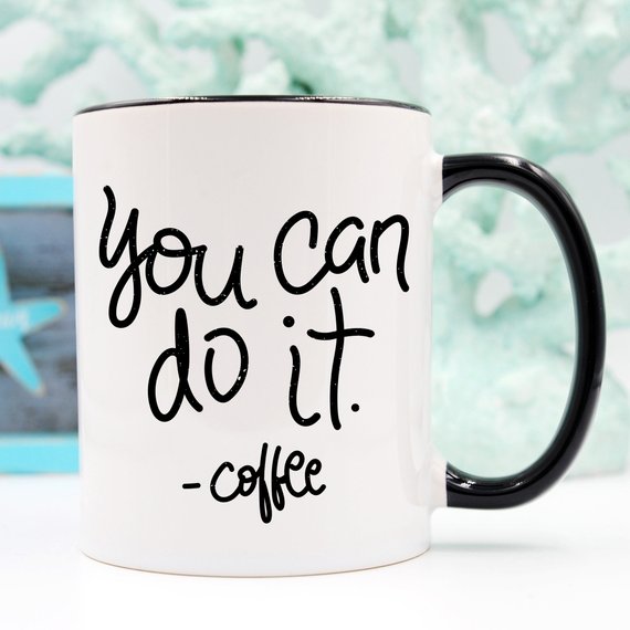 You Can Do It Coffee Mug featuring a humorous design, made from high-quality ceramic, perfect for coffee or tea lovers.