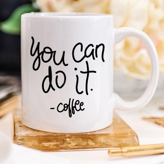 You Can Do It Coffee Mug featuring a humorous design, made from high-quality ceramic, perfect for coffee or tea lovers.