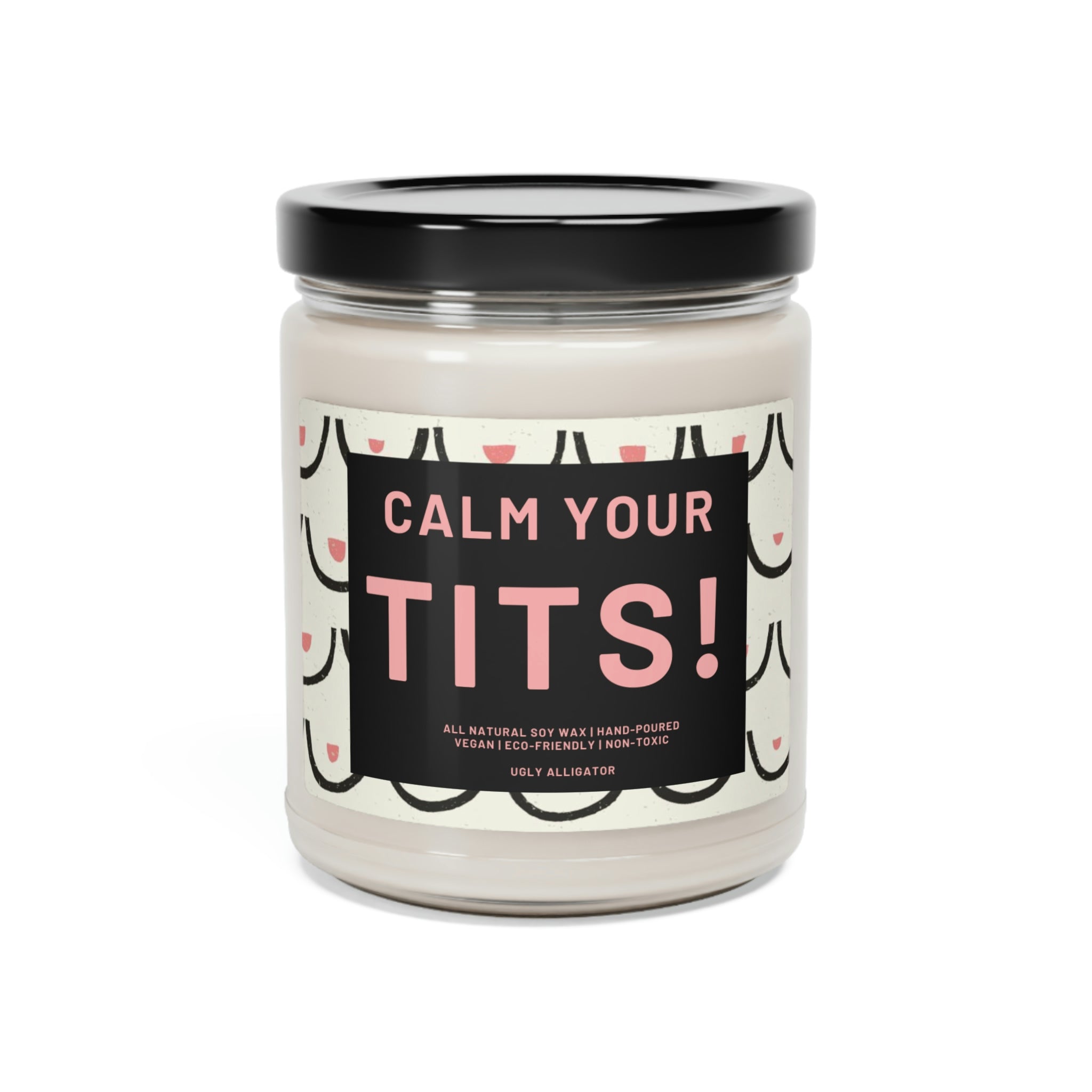 Calm Your Tits Soy Candle in a stylish glass jar, showcasing its natural soy wax and cotton wick.