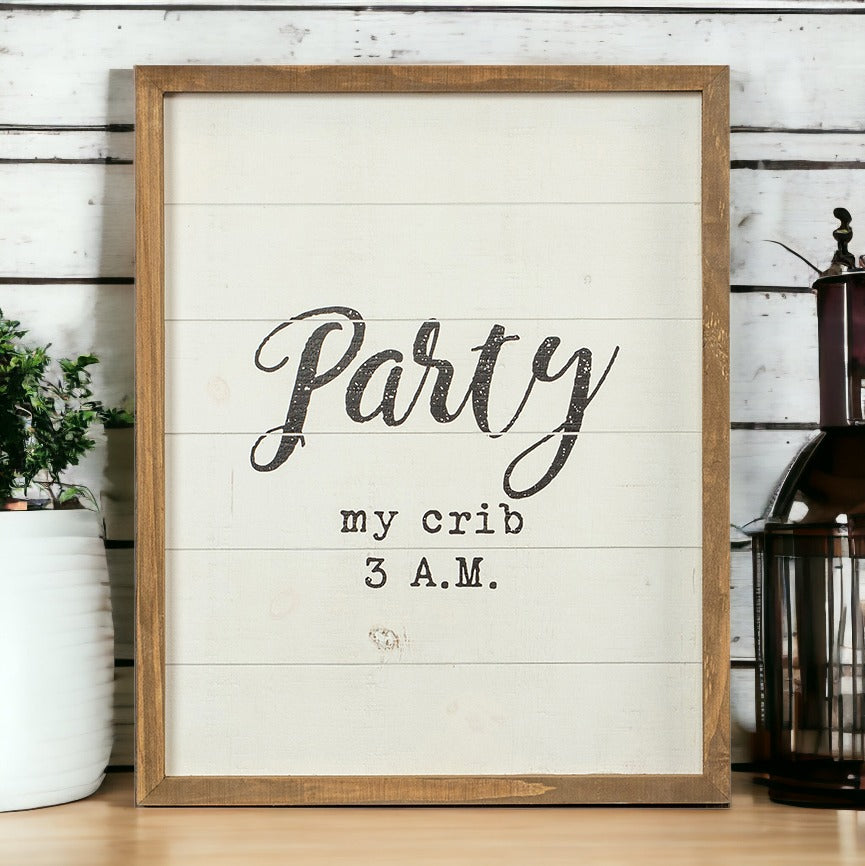 Handmade wooden sign reading 'Party My Crib 3 A.M.' with rustic vintage effects, perfect for nursery decor.