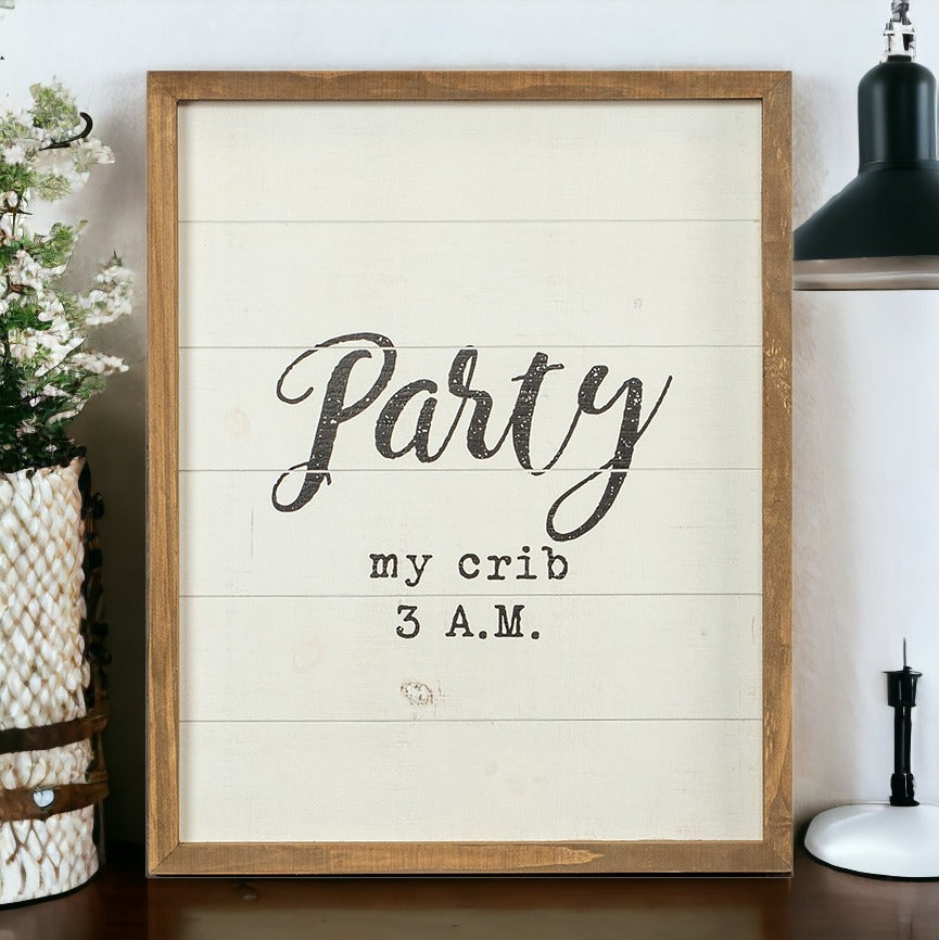 Handmade wooden sign reading 'Party My Crib 3 A.M.' with rustic vintage effects, perfect for nursery decor.