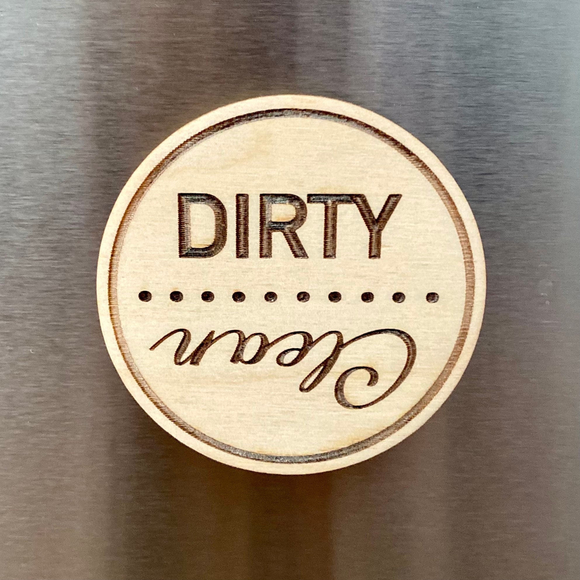 Engraved wood disc magnet for dishwasher status, featuring clean and dirty indicators.