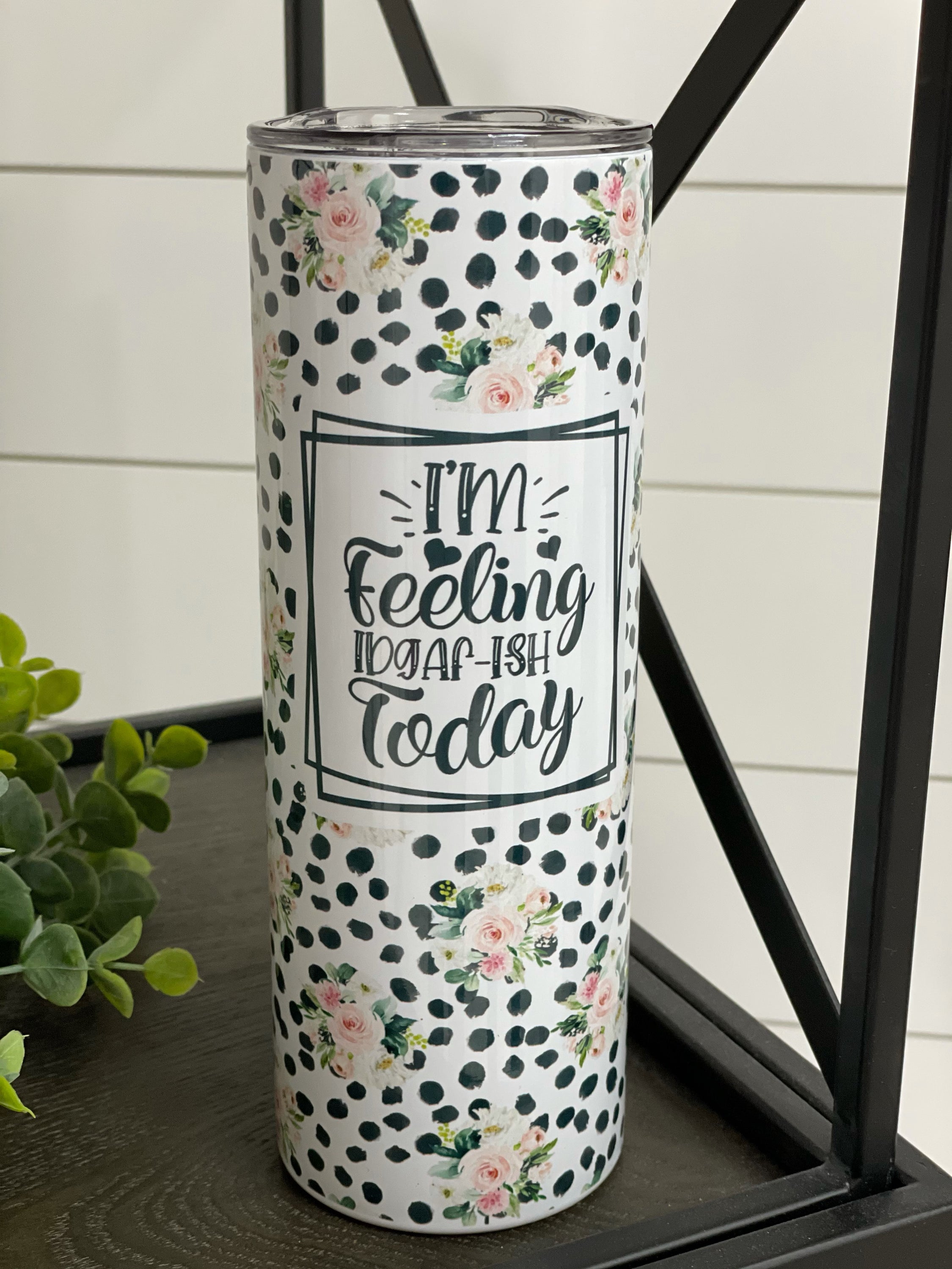 Feeling IDGAF-ish 20oz Skinny Tumbler with a vibrant full wrap design, includes a reusable straw.