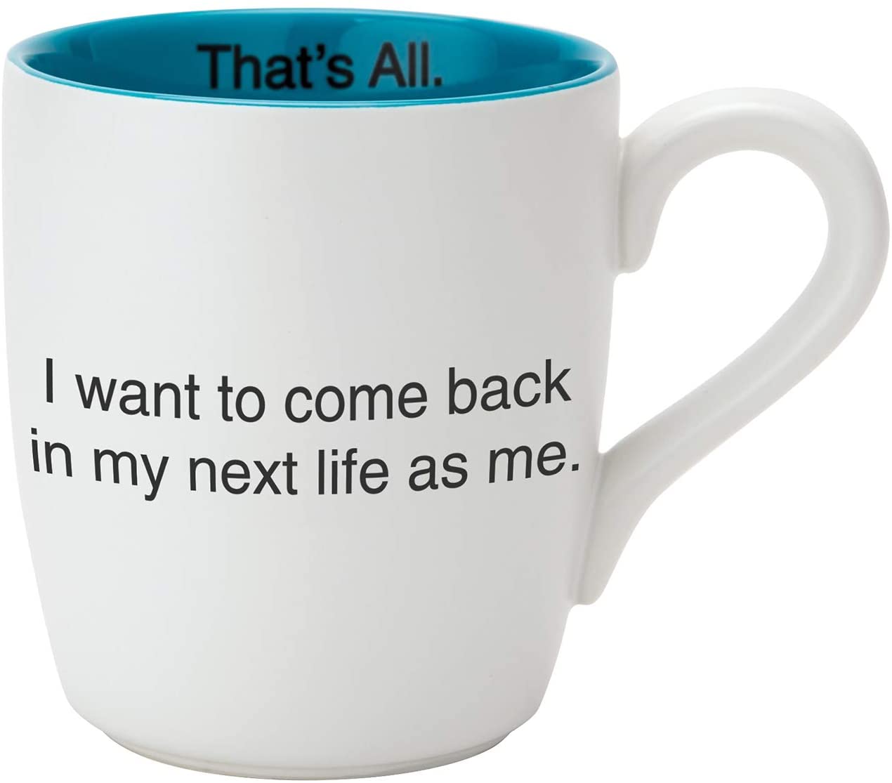 Teal inner dip ceramic coffee mug with witty statement, perfect for coffee lovers.