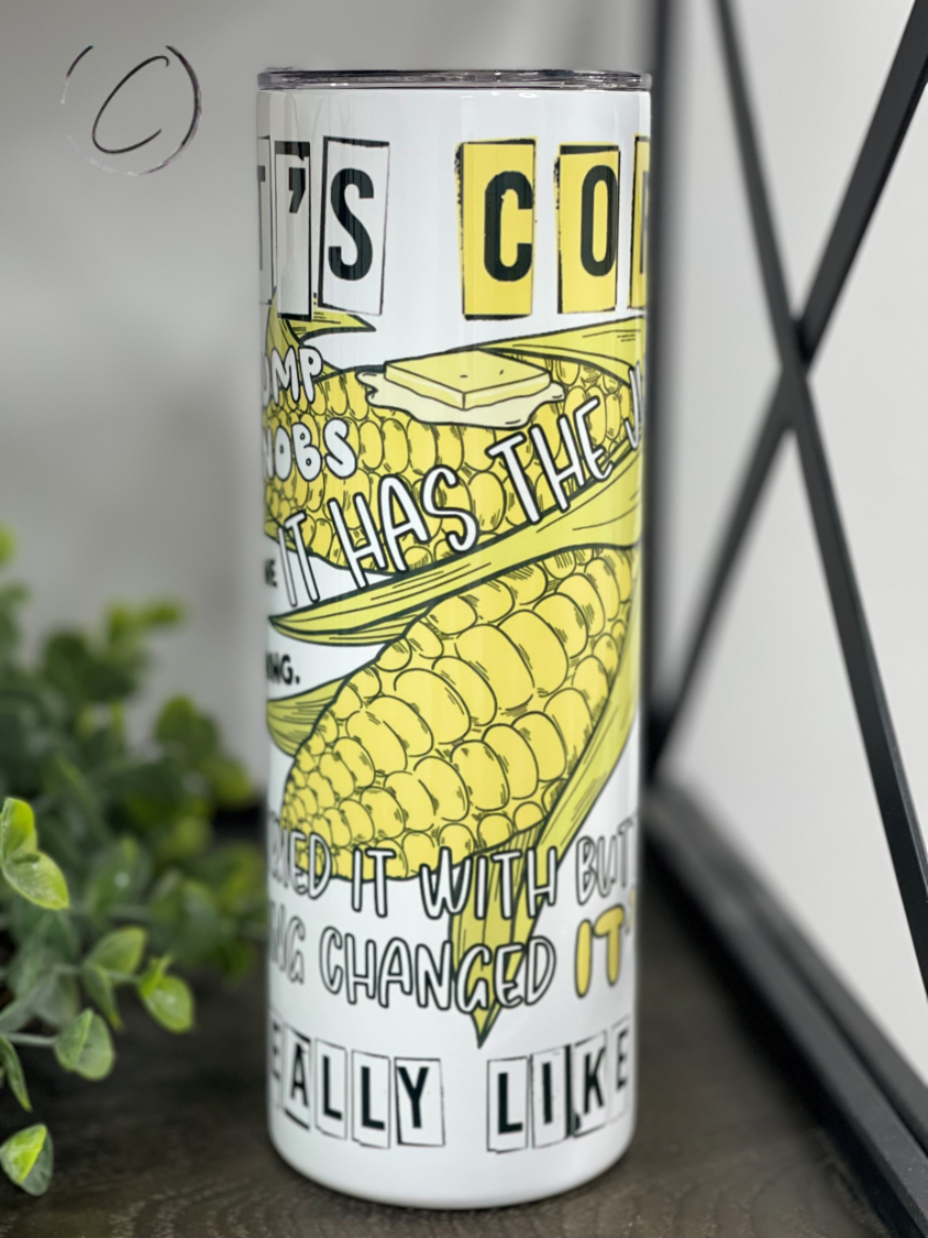 It's Corn! 20oz Skinny Tumbler featuring a vibrant corn design, perfect for hot and cold beverages.