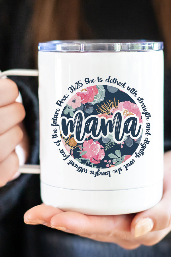 Mama Floral Stainless Steel Travel Mug with floral design and empowering text, double wall insulated for hot and cold beverages.