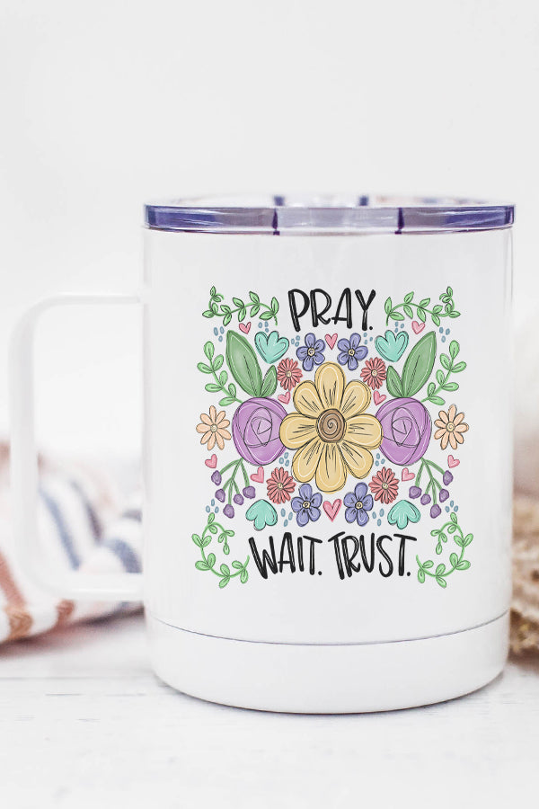 Pray Wait Trust Floral Stainless Steel Coffee Travel Cup with vibrant floral design and secure lid, perfect for on-the-go beverages.