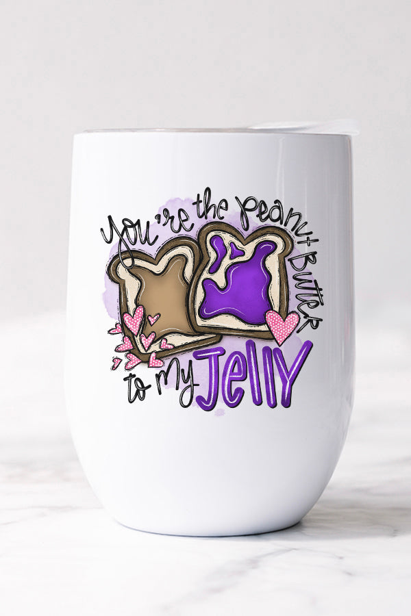 Valentine's You're The Peanut Butter to my Jelly Wine Cup, a stainless steel tumbler with a whimsical design, perfect for wine lovers.