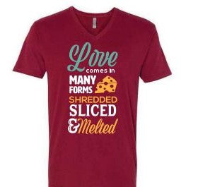 A black and maroon tee featuring the phrase 'Love comes in many forms shredded, sliced, and melted' in a stylish graphic design.