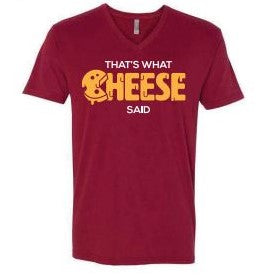 A black t-shirt featuring the humorous phrase 'That's What Cheese Said' in a playful font, available in various colors.