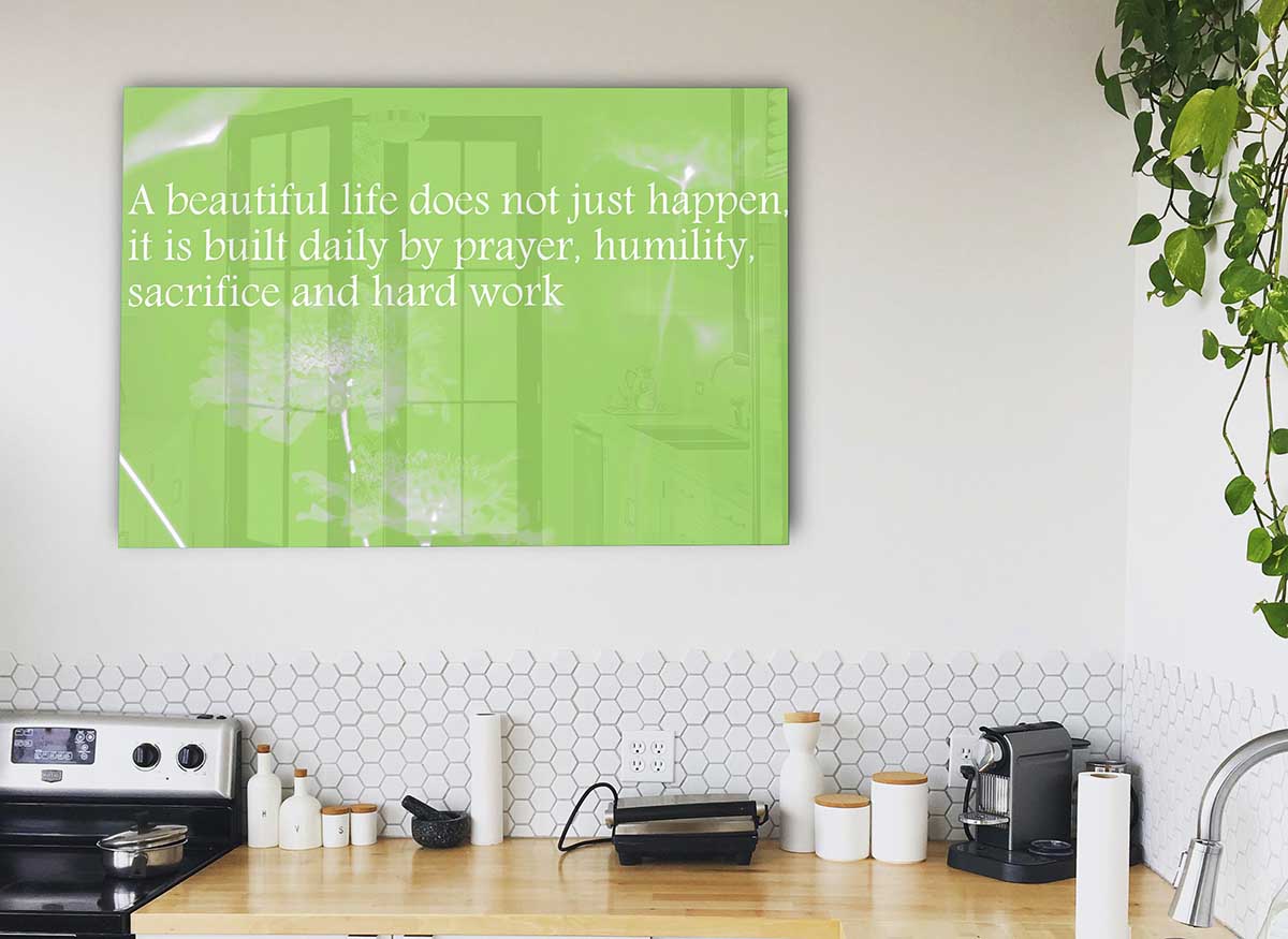 A vibrant lime green glass print featuring the phrase 'A Beautiful Life Does Not Just Happen', perfect for modern home decor.