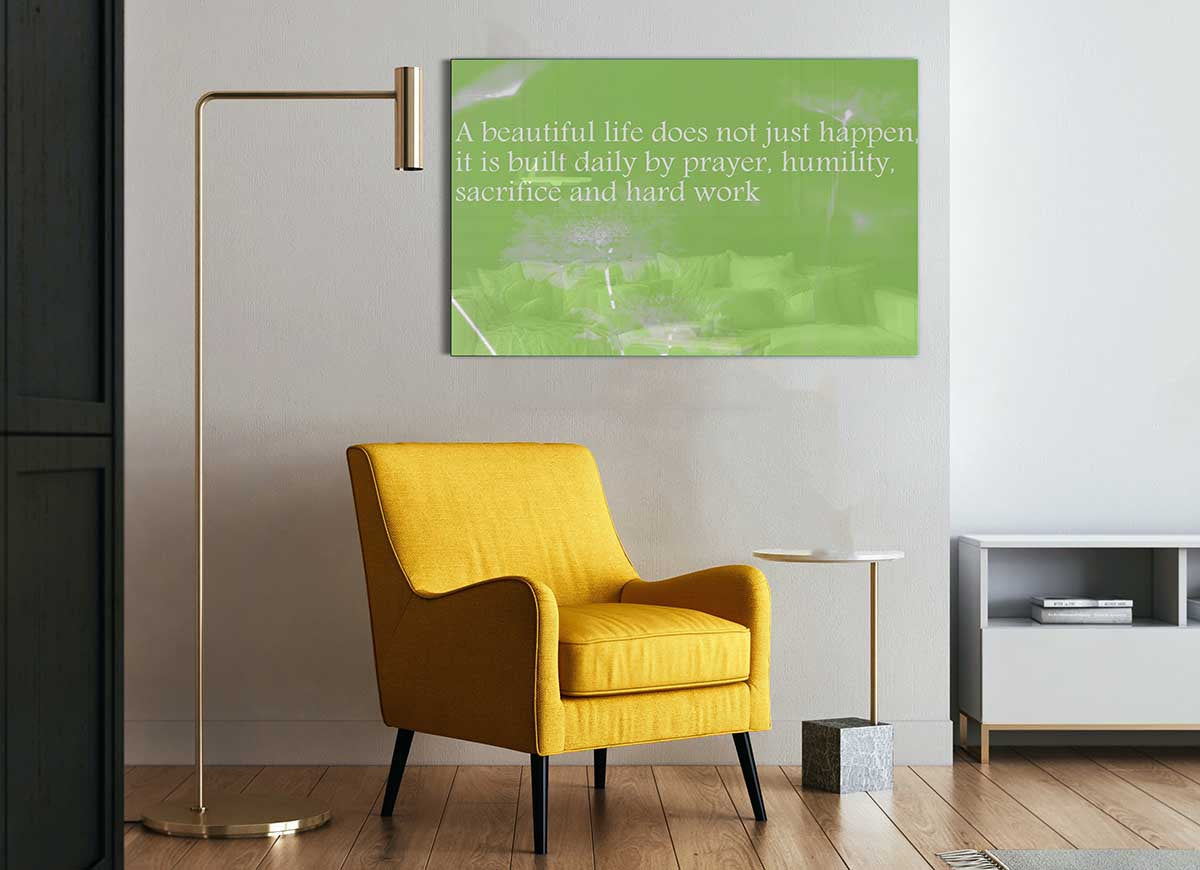 A vibrant lime green glass print featuring the phrase 'A Beautiful Life Does Not Just Happen', perfect for modern home decor.