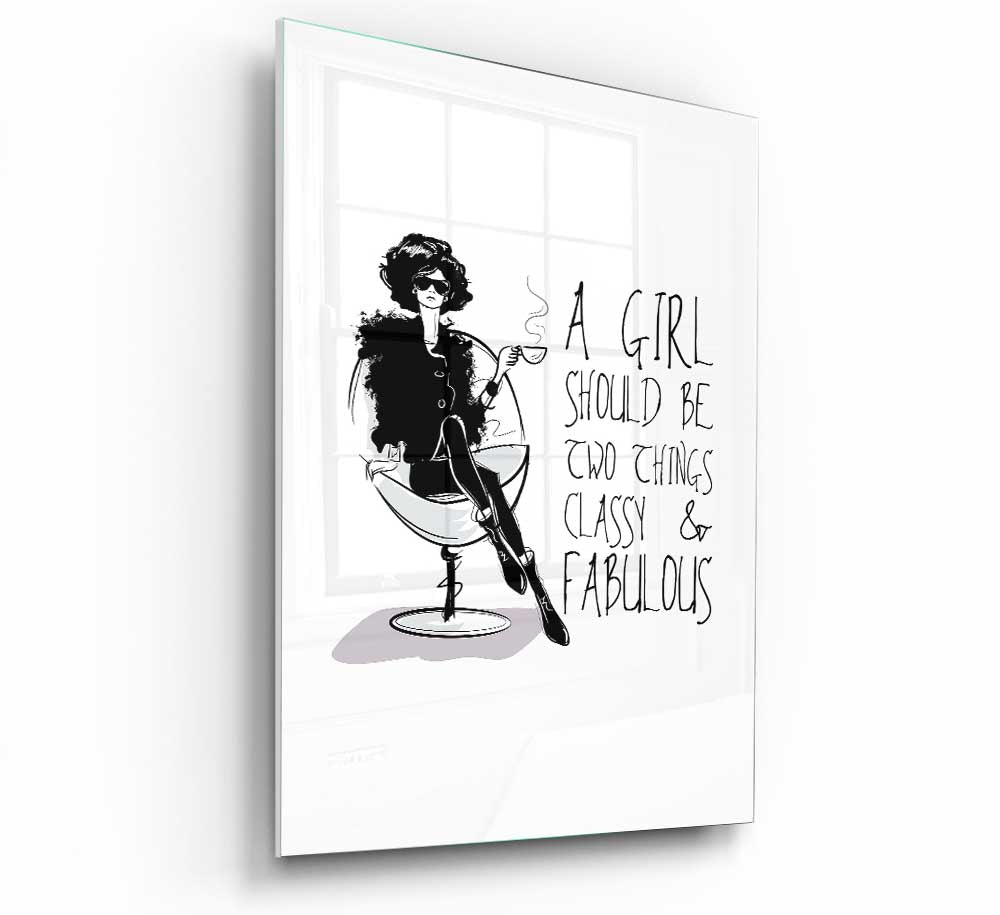 A modern glass print featuring the quote 'A Girl Should Be Two Things', showcasing elegant design and vibrant colors.