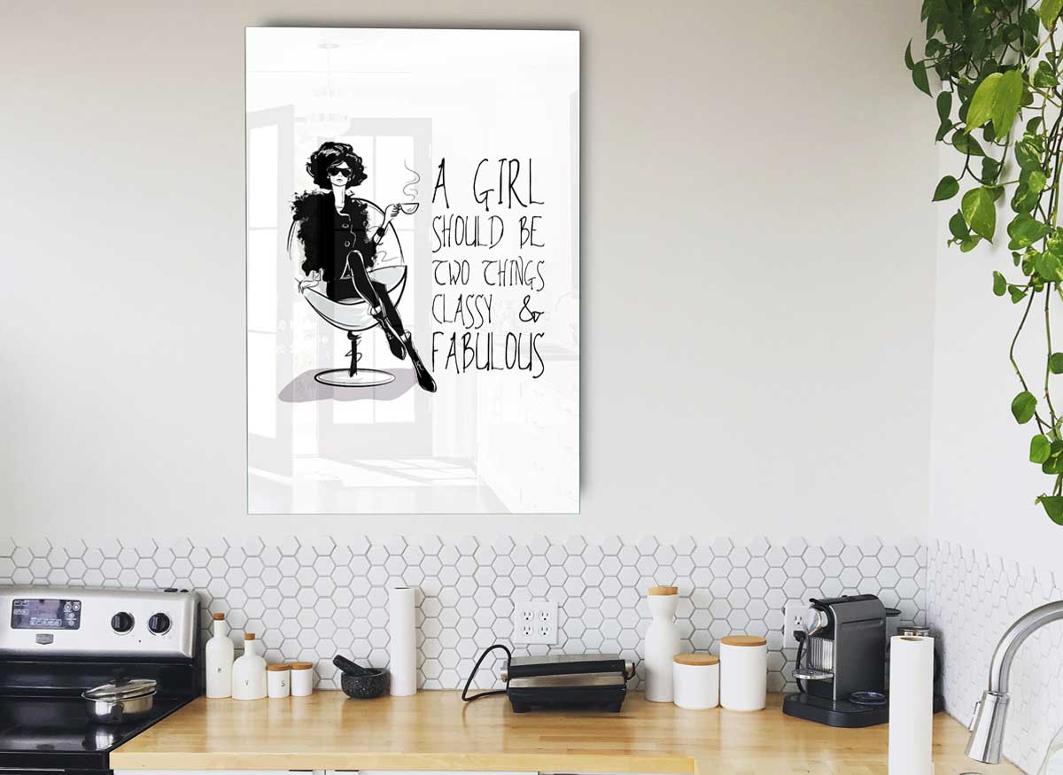 A modern glass print featuring the quote 'A Girl Should Be Two Things', showcasing elegant design and vibrant colors.