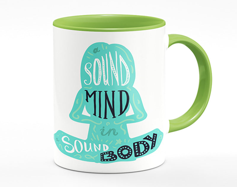 A vibrant 11oz ceramic mug featuring the phrase 'A Sound Mind In A Sound Body' with colorful design and matching handle.