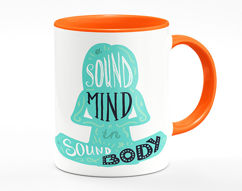 A vibrant 11oz ceramic mug featuring the phrase 'A Sound Mind In A Sound Body' with colorful design and matching handle.