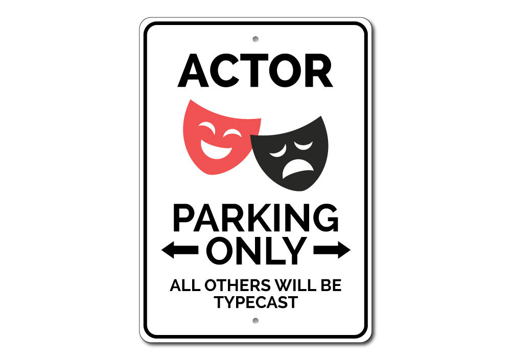 A vibrant Actor Parking Sign made of high-quality aluminum, featuring customizable text and pre-drilled holes for easy mounting.