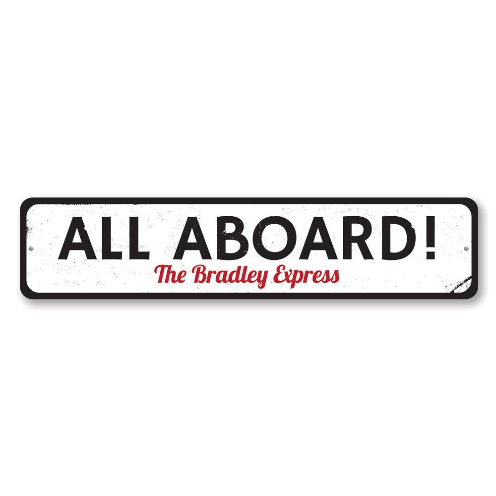 Customizable All Aboard Sign made from high-quality aluminum, featuring pre-drilled holes for easy mounting.