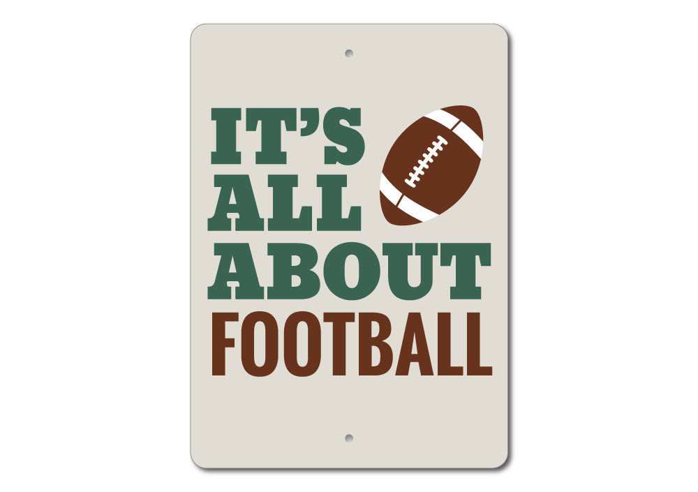 All About Football Sign featuring a vibrant football design, made from durable aluminum, perfect for home decor.