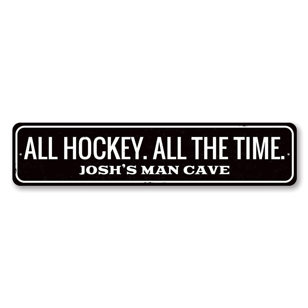 Custom All Hockey Sign made of high-quality aluminum, featuring a hockey theme, perfect for home decor.