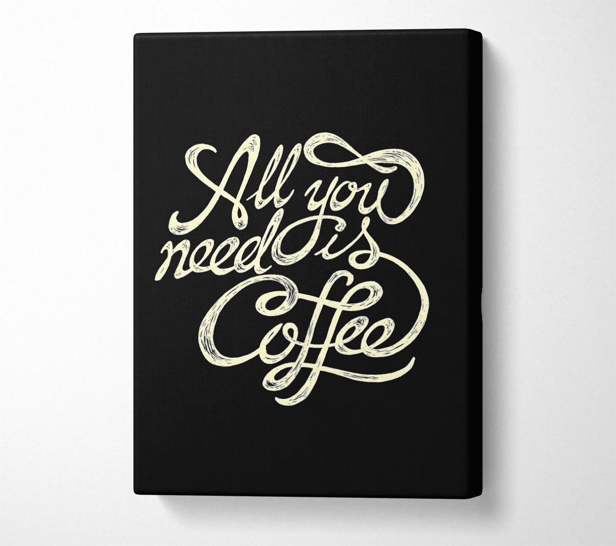 A vibrant canvas print featuring the phrase 'All You Need Is Coffee', mounted on a sturdy 44mm box frame, ready to hang.