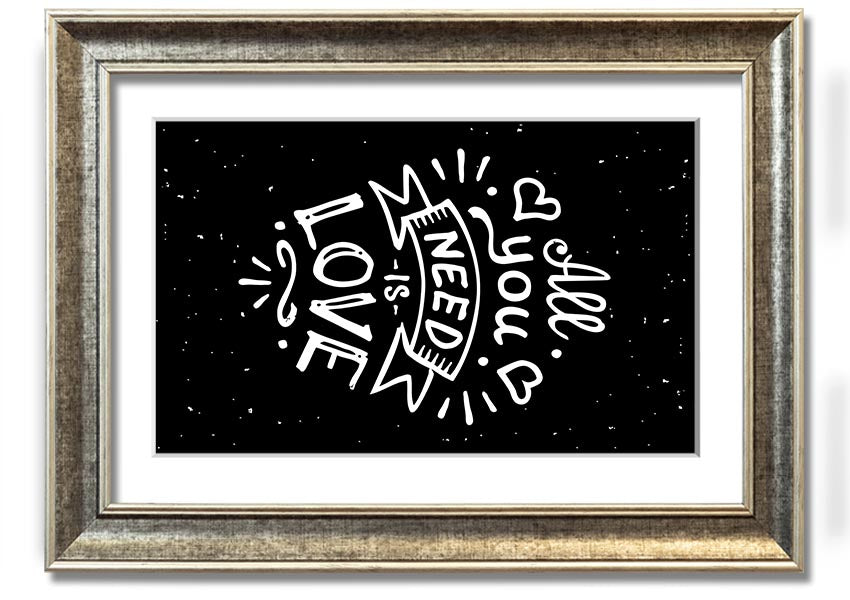 All You Need Is Love 1 framed print showcasing a vibrant design, available in various frame colours, ready to hang.