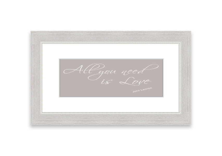 All You Need Is Love 2 Beige framed print showcasing a warm beige background with inspirational text, elegantly framed and ready to hang.