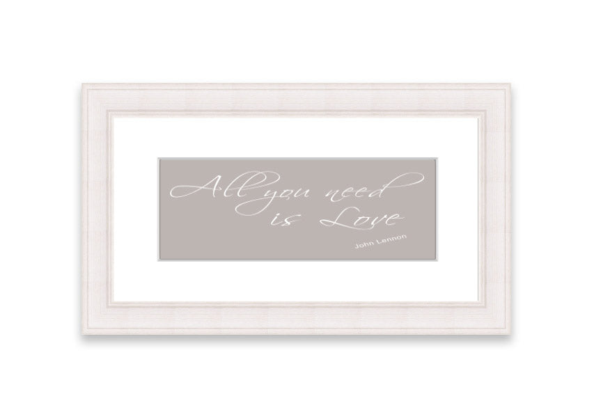 All You Need Is Love 2 Beige framed print showcasing a warm beige background with inspirational text, elegantly framed and ready to hang.