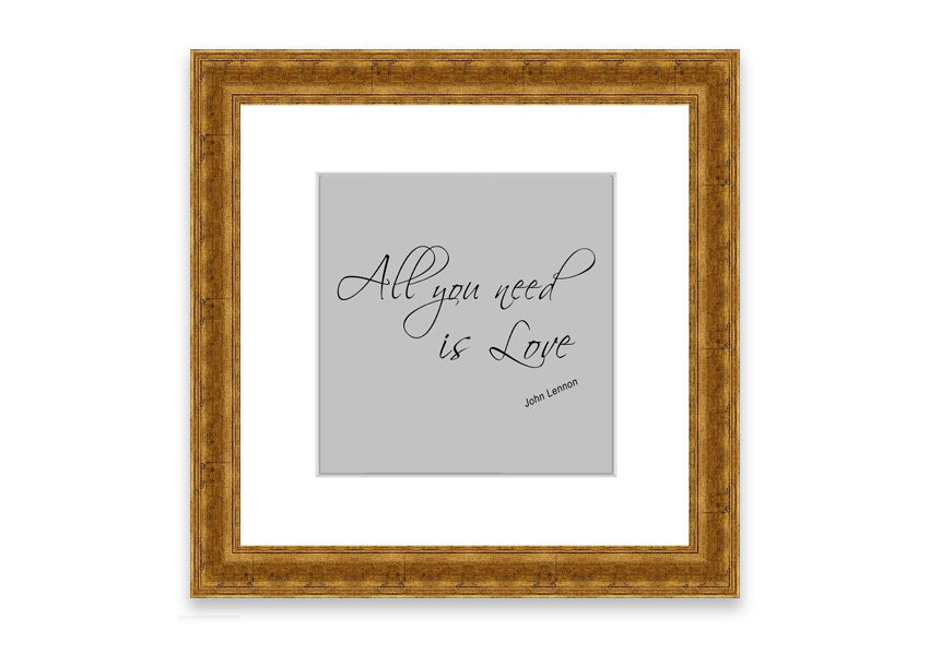 Framed print of 'All You Need Is Love 2 Grey' featuring a heartfelt message, available in various frame colors.