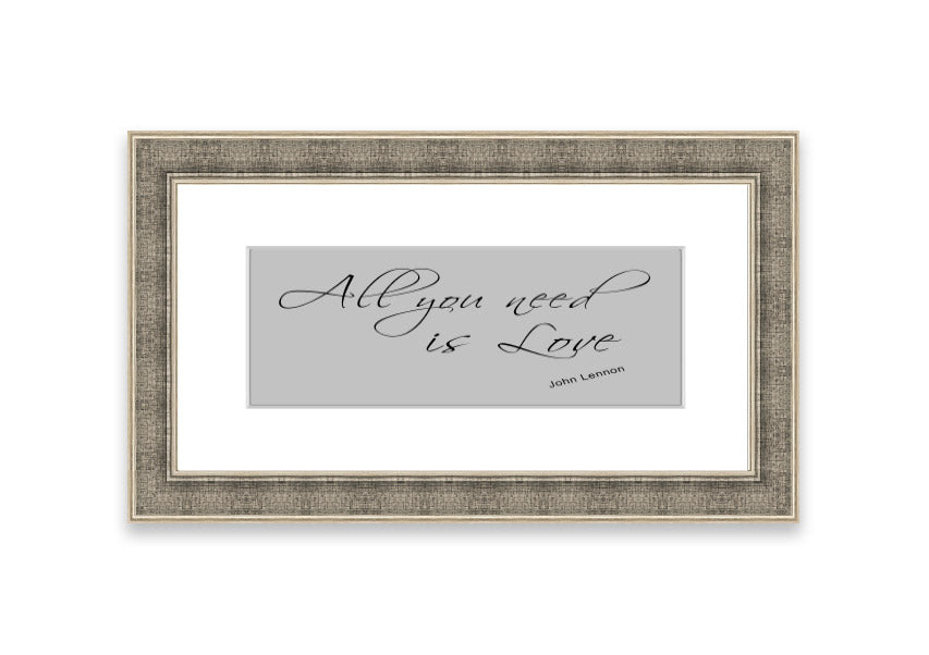 Framed print of 'All You Need Is Love 2 Grey' featuring a heartfelt message, available in various frame colors.