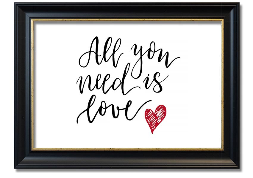 All You Need Is Love 3 framed print with a colorful frame, showcasing a heartfelt message of love.