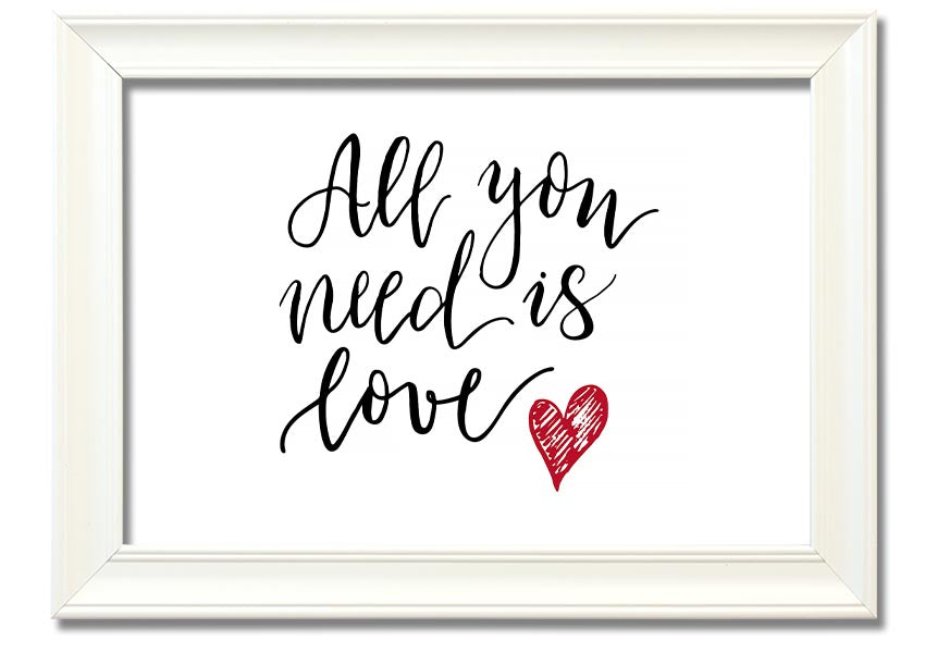 All You Need Is Love 3 framed print with a colorful frame, showcasing a heartfelt message of love.