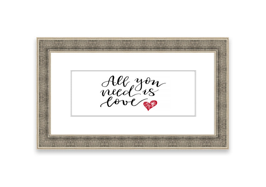 Framed print of 'All You Need Is Love 3' with multiple frame color options, showcasing a heartfelt message.