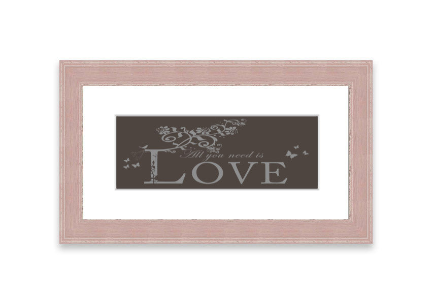 Framed print of All You Need Is Love Chocolate, showcasing vibrant colors and a heartwarming message, ready to hang.