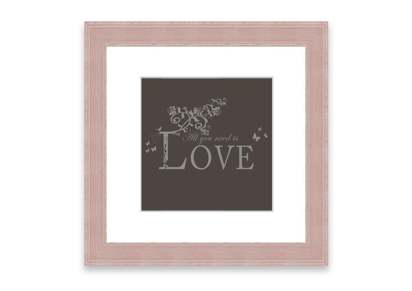 Framed print of All You Need Is Love Chocolate, showcasing vibrant colors and a heartwarming message, ready to hang.